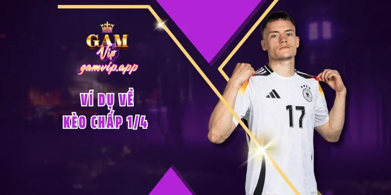 Ví dụ về kèo chấp 1/4